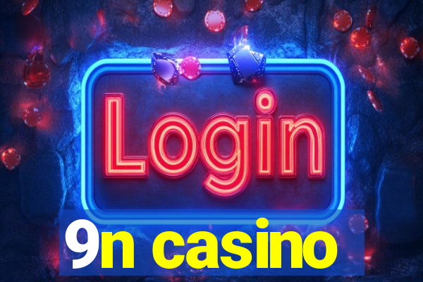 9n casino