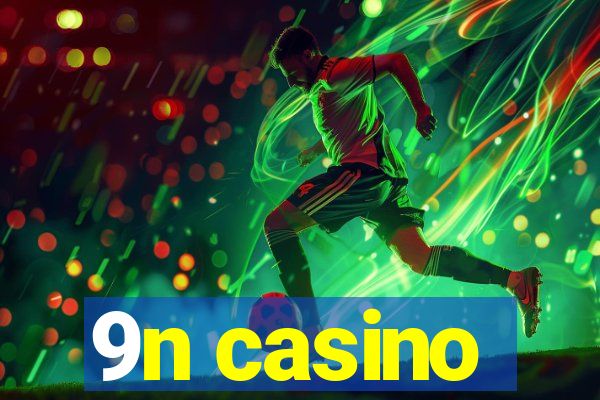 9n casino