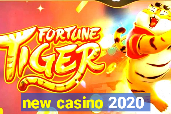 new casino 2020