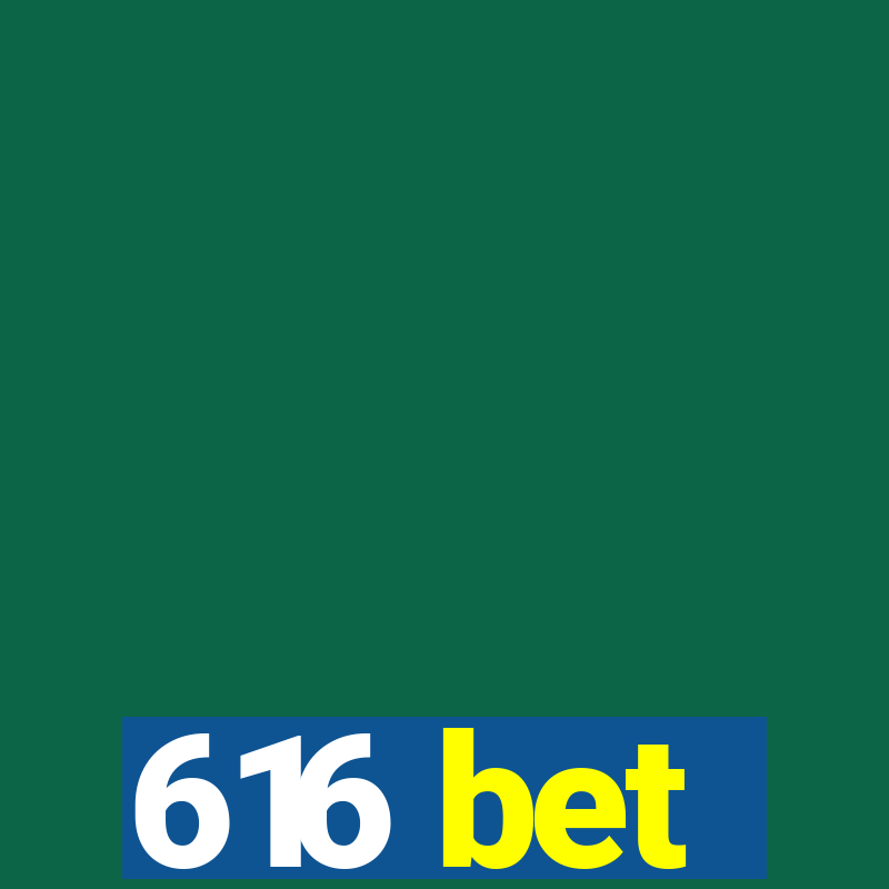 616 bet