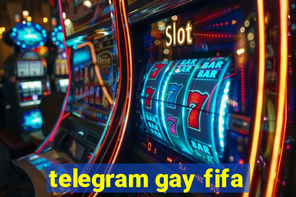 telegram gay fifa