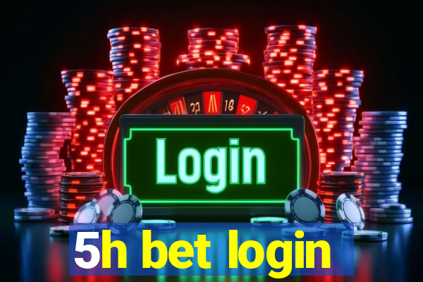 5h bet login