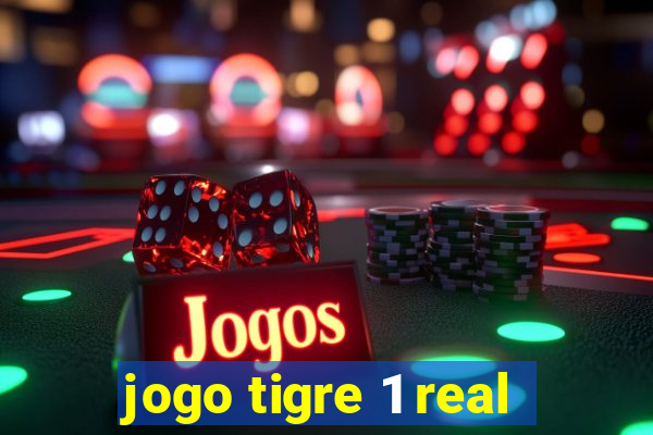 jogo tigre 1 real