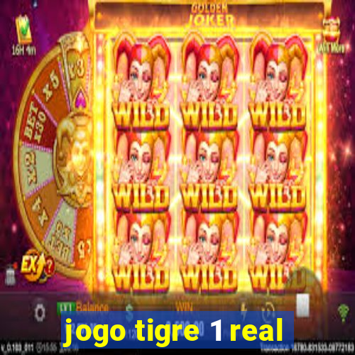 jogo tigre 1 real