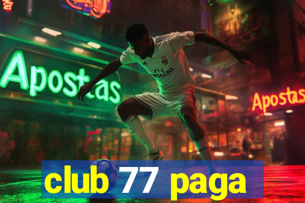 club 77 paga