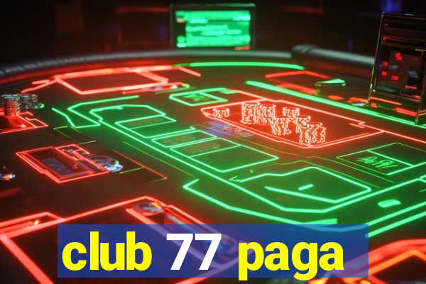 club 77 paga