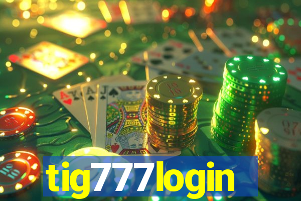 tig777login