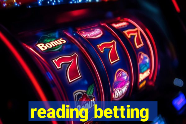 reading betting