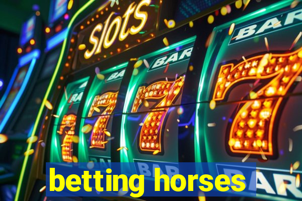 betting horses