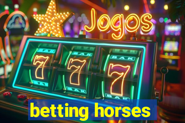 betting horses