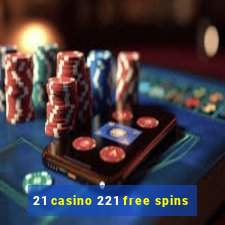 21 casino 221 free spins