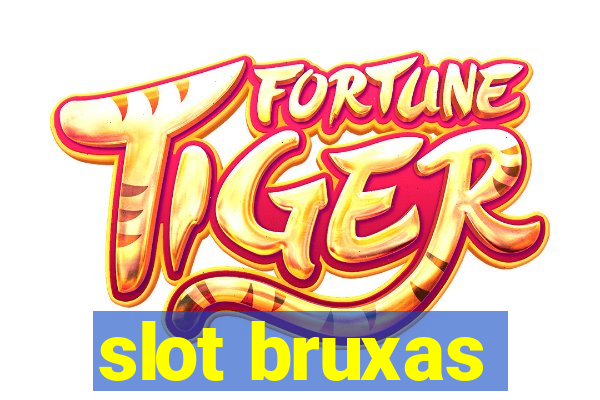 slot bruxas