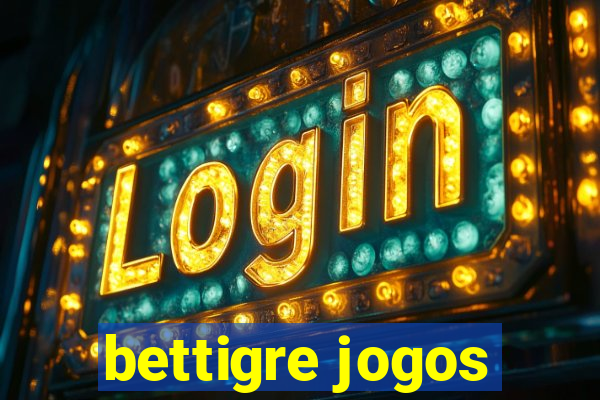 bettigre jogos