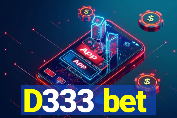 D333 bet