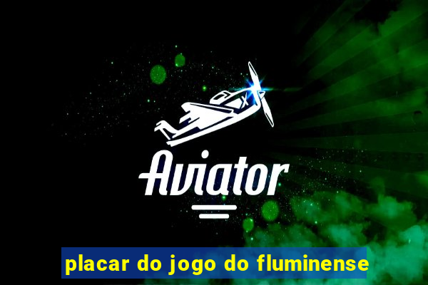 placar do jogo do fluminense