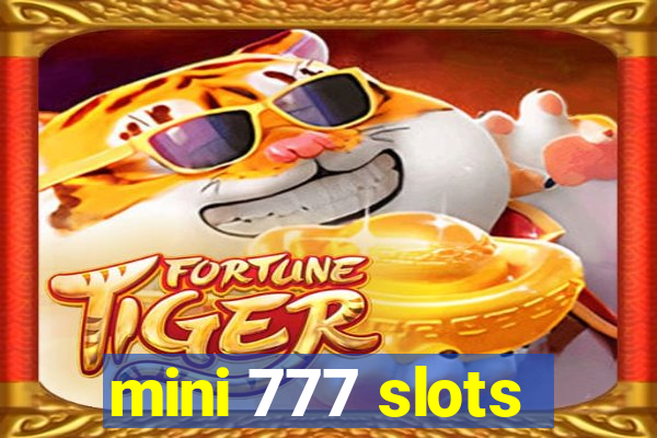 mini 777 slots