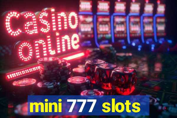 mini 777 slots