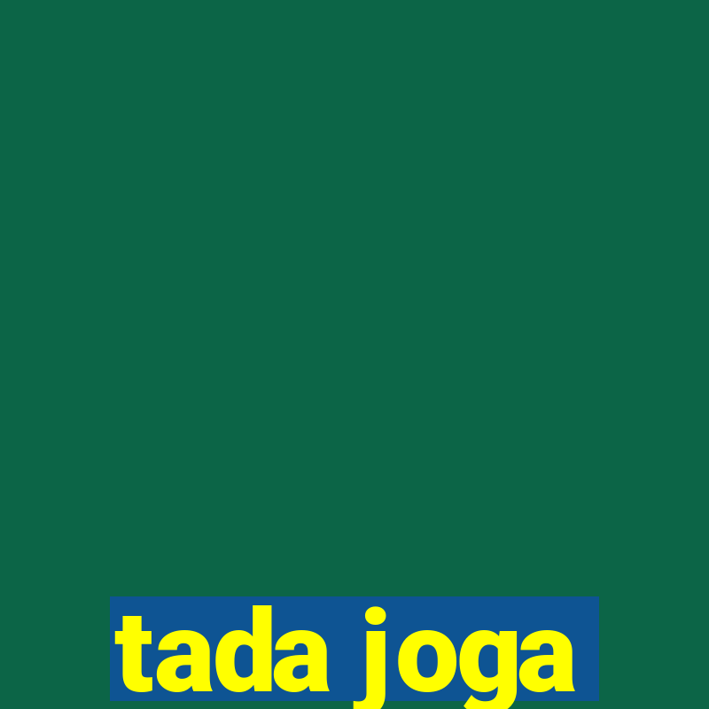 tada joga