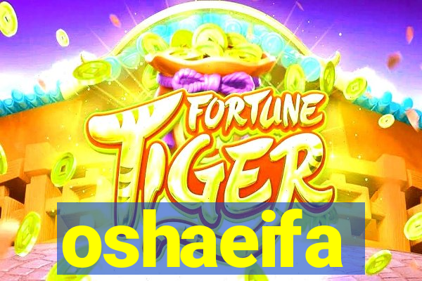 oshaeifa