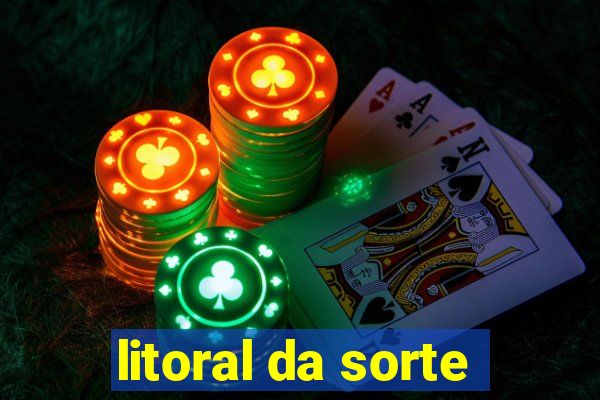 litoral da sorte