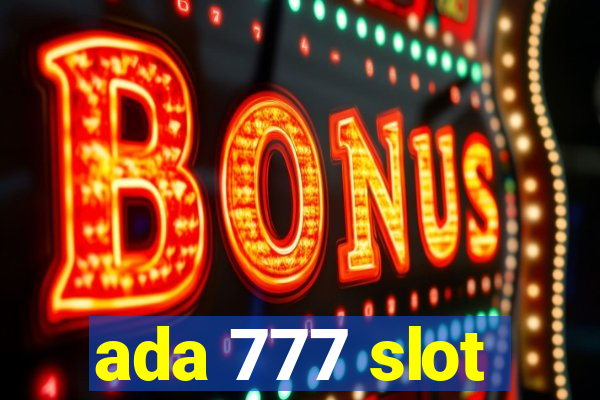 ada 777 slot