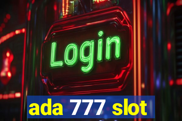 ada 777 slot