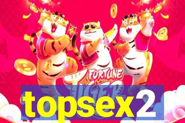 topsex2