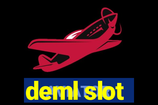 deml slot