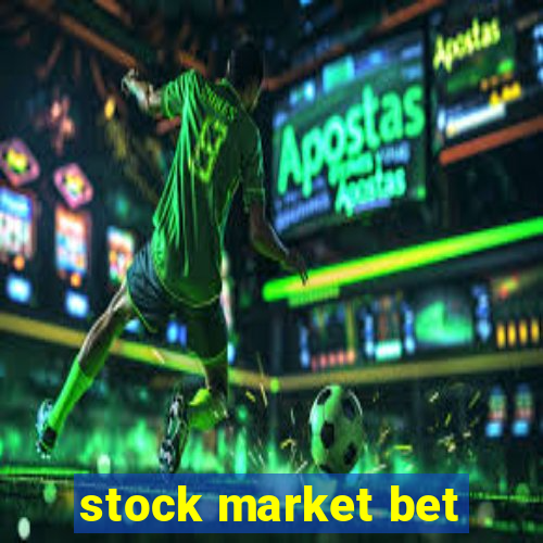 stock market bet