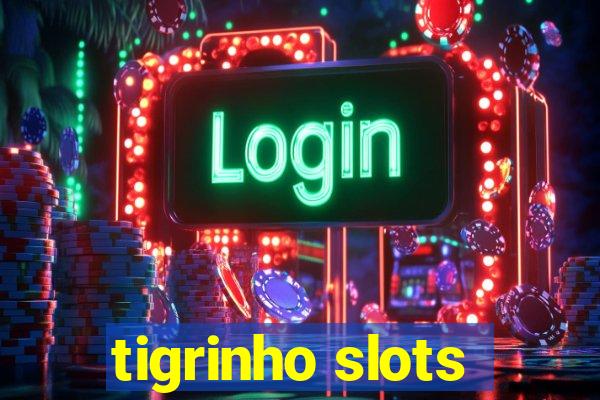 tigrinho slots