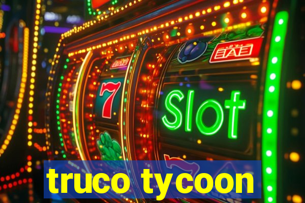 truco tycoon