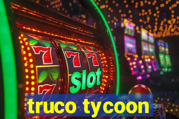 truco tycoon