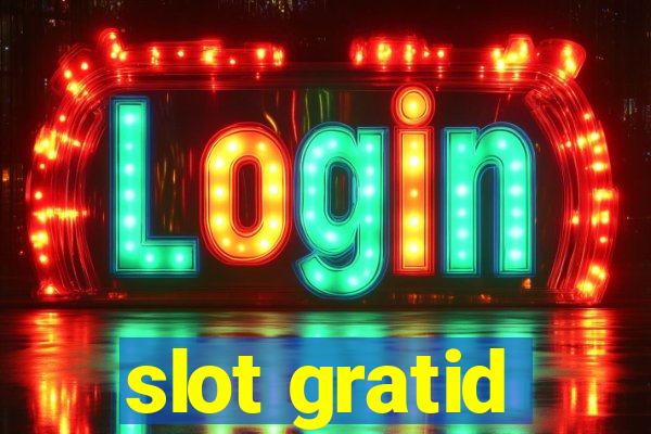 slot gratid