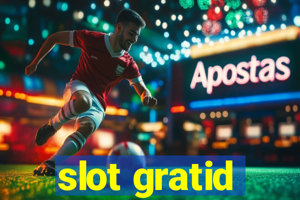 slot gratid