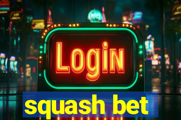 squash bet