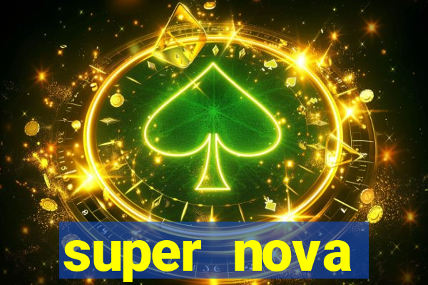 super nova itabirito supernova itabirito saude