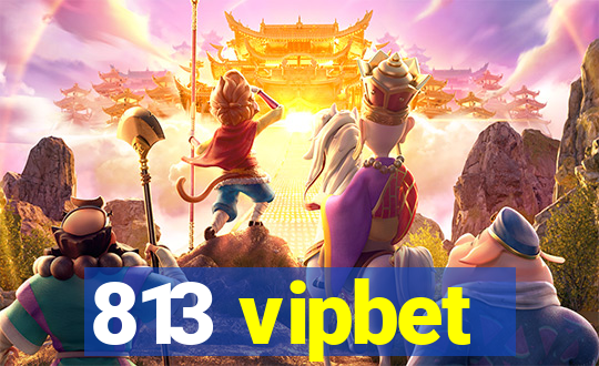 813 vipbet