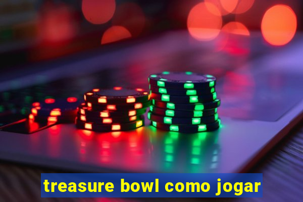 treasure bowl como jogar