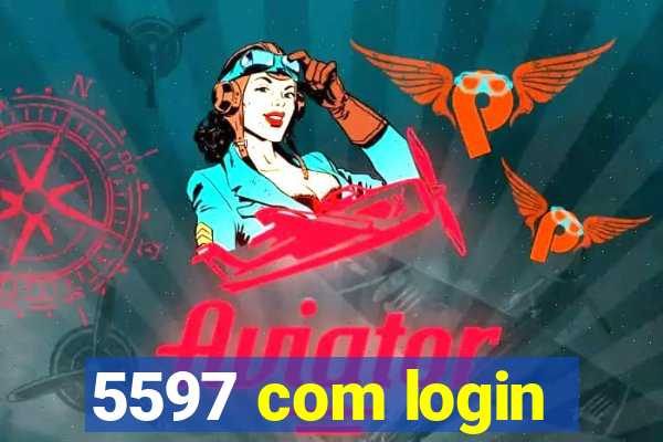 5597 com login