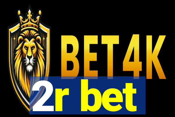 2r bet