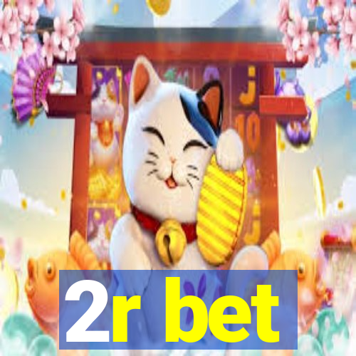 2r bet