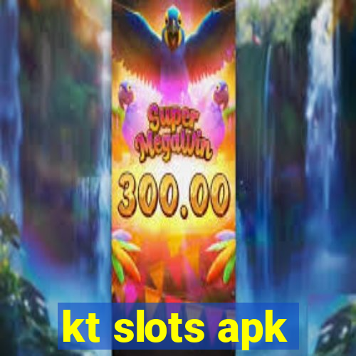 kt slots apk