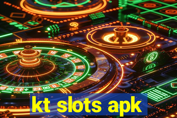 kt slots apk