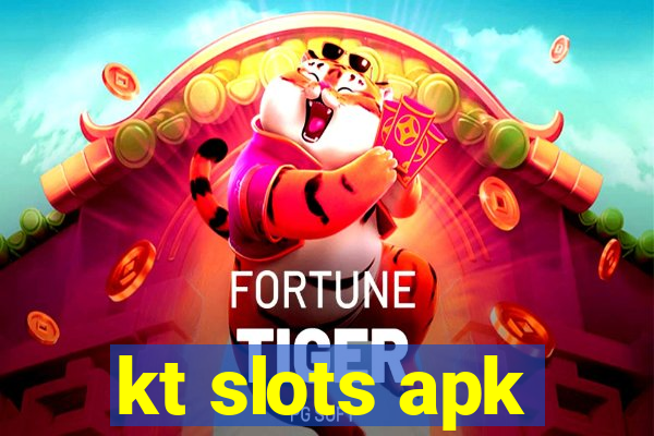 kt slots apk