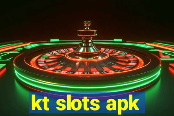 kt slots apk