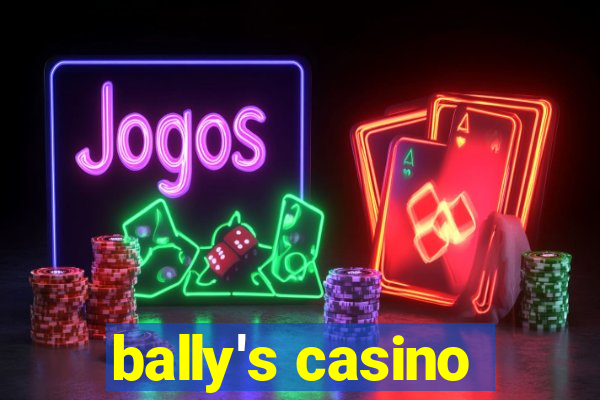 bally's casino