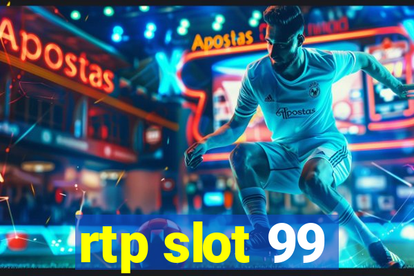 rtp slot 99