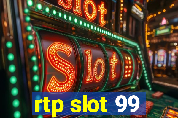 rtp slot 99