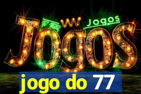 jogo do 77