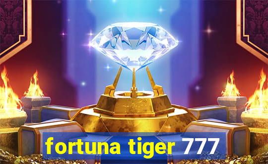 fortuna tiger 777